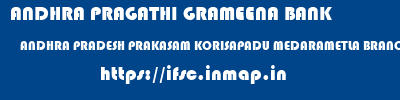 ANDHRA PRAGATHI GRAMEENA BANK  ANDHRA PRADESH PRAKASAM KORISAPADU MEDARAMETLA BRANCH  ifsc code